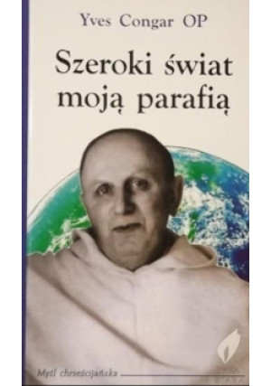 Szeroki świat moją parafią - Yves Congar - książka  wyd. 2002