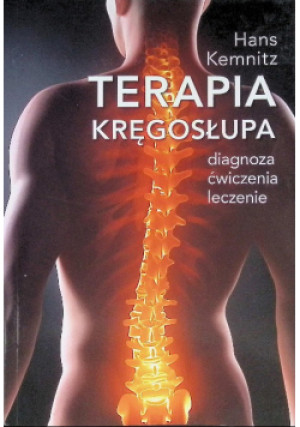 Terapia kręgosłupa. Diagnoza, ćwiczenia, leczenie - Hans Kemnitz - książka  wyd. 2016