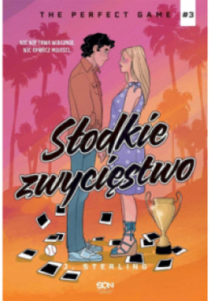 The Perfect Game Tom 3  Słodkie zwycięstwo - J. Sterling - książka  wyd. 2025