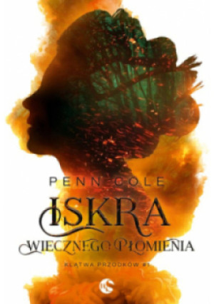 Klątwa Przodków Tom 1 Iskra Wiecznego Płomienia - Penn Cole - książka  wyd. 2024