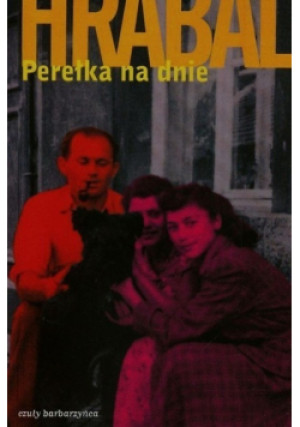 Perełka na dnie - Bohumil Hrabal - książka  wyd. 2017