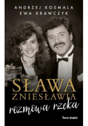 Sława zniesławia - Ewa Krawczyk, Andrzej Kosmala - książka  wyd. 2023