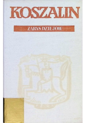 Koszalin zarys dziejów - Hieronim Rybicki - książka historyczna wyd. 1974
