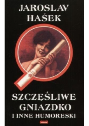 Szczęśliwe gniazdko i inne humoreski - Jaroslav Hasek - książka  wyd. 2004