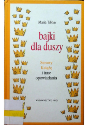 Bajki dla duszy - Maria Tibbar - książka  wyd. 2010