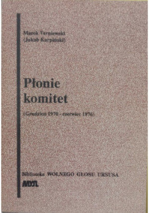 Płonie komitet - Marek Tarniewski - książka historyczna wyd. 1982