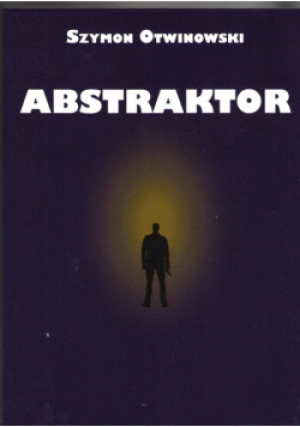 Abstraktor - Szymon Otwinowski - książka  wyd. 2019