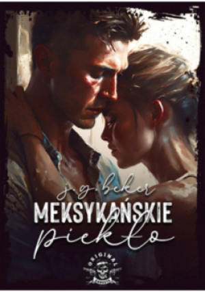 Meksykańskie piekło - J. G. Beker - książka  wyd. 2023