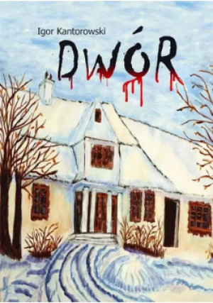 Dwór - Igor Kantorowski - książka  wyd. 2018