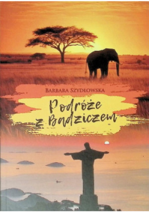 Podróże z Badziczem - Barbara Szydłowska - książka  wyd. 2025