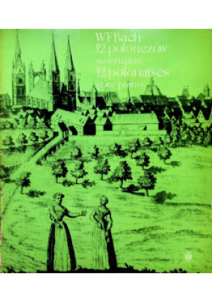 12 polonezów na fortepian - W. F. Bach - książka  wyd. 1968