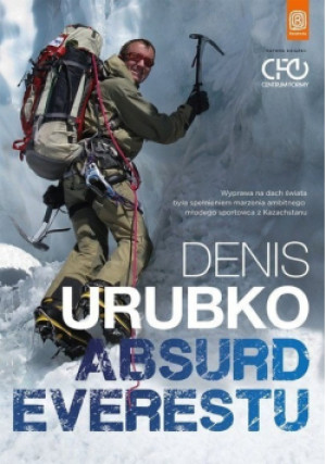Absurd Everestu - Denis Urubko - książka  wyd. 2019