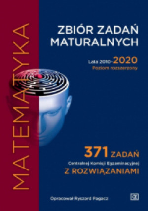 Zbiór zadań maturalnych 2010 2020 Matematykam Poziom rozszerzony - Ryszard Pagacz - książka  wyd. 2020