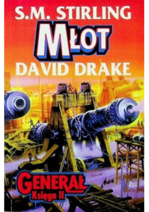 Młot Generał Księga II - David Drake, S. M. Stirling - książka  wyd. 2001