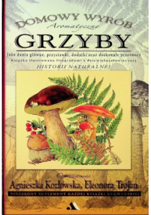 Aromatyczne grzyby - Agnieszka Kozłowska - książka  wyd. 2008
