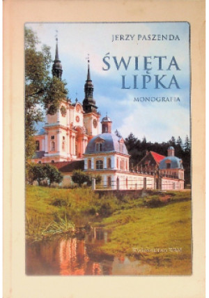 Święta Lipka - Jerzy Paszenda - książka historyczna wyd. 2008
