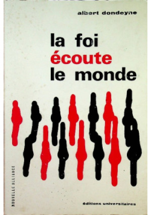 La foi ecoute le monde - Albert Dondeyne - książka  wyd. 1964