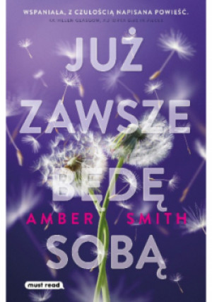 Już zawsze będę sobą - Amber Smith - książka  wyd. 2024