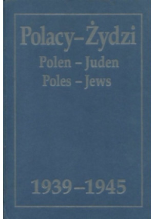 Polacy Żydzi 1939-1945 - książka historyczna wyd. 2001