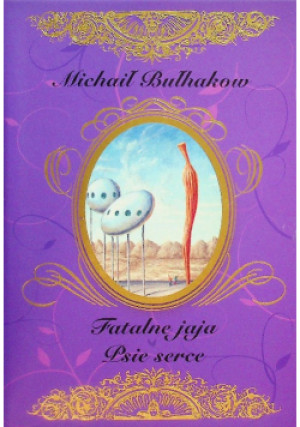 Fatalne jaja Psie serce - Michał Bułhakow - książka  wyd. 2016