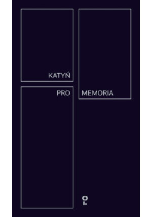 Katyń Pro Memoria - książka  wyd. 2021