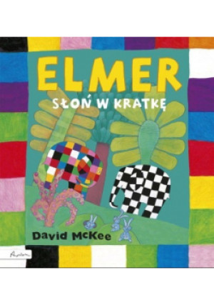 Elmer. Słoń w kratkę - David McKee - książka  wyd. 2019