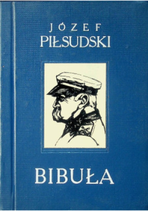 Bibuła - Józef Piłsudski - książka historyczna wyd. 1989
