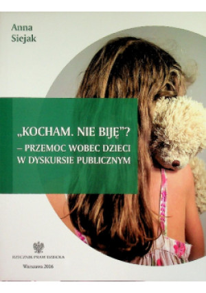 Kocham, nie biję - Andrzej Siejak - książka  wyd. 2016