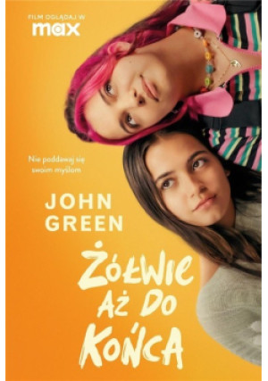 Żółwie aż do końca - John Green - książka  wyd. 2024