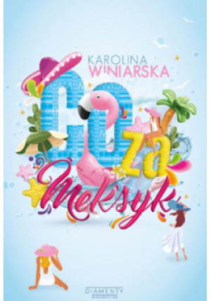 Co za Meksyk - Karolina Winiarska - książka  wyd. 2024