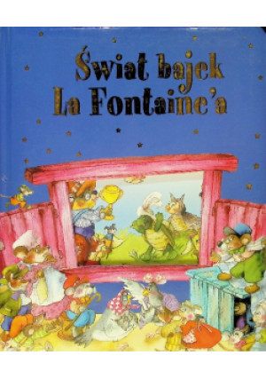 Świat bajek La Fontaine'a - Praca Zbiorowa - książka  wyd. 2008