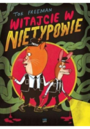 Witajcie w Nietypowie - Tor Freeman - książka  wyd. 2022