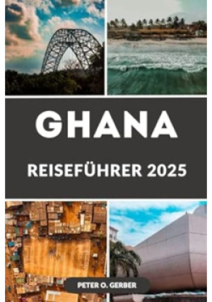 Ghana reisefuhrer 2025 - Peter O. Gerber - książka  wyd. 2025