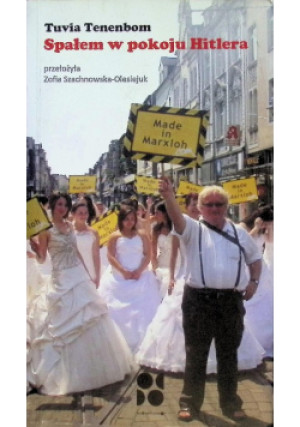 Spałem w pokoju Hitlera - Tuvia Tenenbom - książka historyczna wyd. 2018