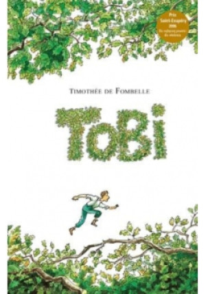 Tobi - Timothee de Fombelle - książka  wyd. 2015