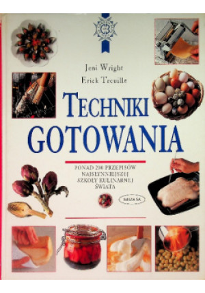 Techniki gotowania - Jeni Wright, Erick Treuille - książka  wyd. 1999