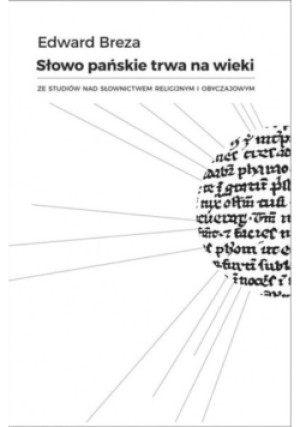 Słowo Pańskie trwa na wieki - Edward Breza - książka  wyd. 2020