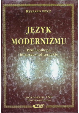 Język modernizmu - Ryszard Nycz - książka historyczna wyd. 2002