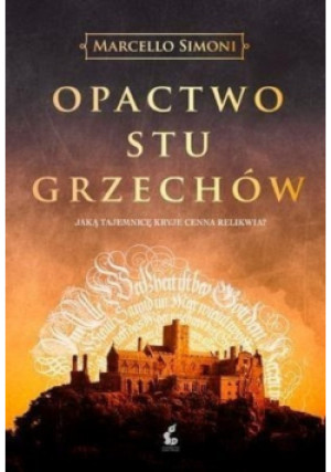Opactwo stu grzechów - Marcello Simoni - książka historyczna wyd. 2017