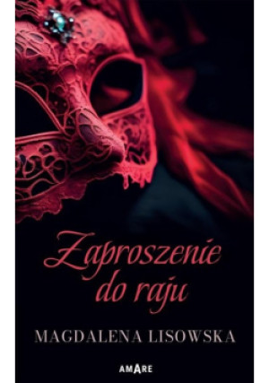 Zaproszenie do raju - Magdalena Lisowska - książka  wyd. 2024