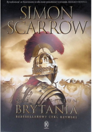 Orły imperium Tom 14 Brytania - Simon Scarrow - książka historyczna wyd. 2017