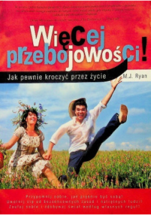Więcej przebojowości - M. J. Ryan - książka reportaż wyd. 2008