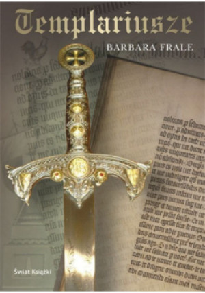 Templariusze - Barbara Frale - książka historyczna wyd. 2008