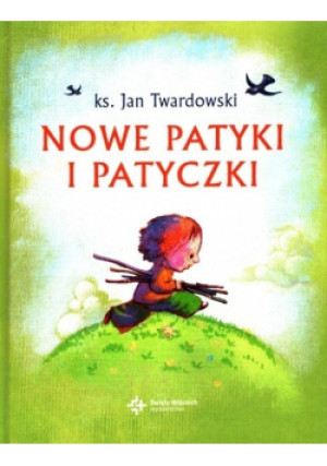 Nowe patyki i patyczki - Jan Twardowski - książka  wyd. 2016