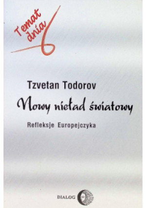 Nowy nieład światowy - Tzvetan Todorov - książka  wyd. 2004