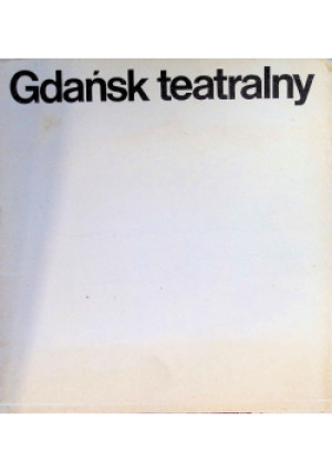Gdańsk teatralny - książka  wyd. 1988