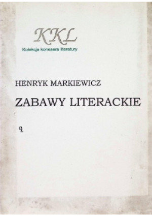 Zabawy literackie - Henryk Markiewicz - książka  wyd. 1998