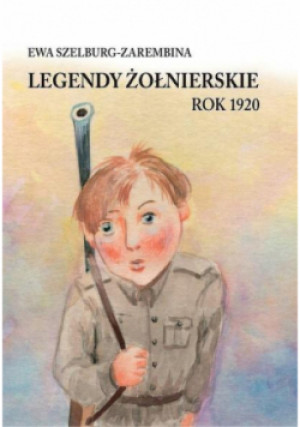 Legendy żołnierskie - Ewa Szelburg-Zarembina - książka  wyd. 2020
