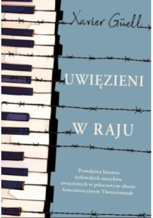 Uwięzieni w raju - Xavier Guell - książka historyczna wyd. 2018