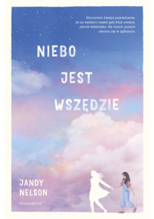 Niebo jest wszędzie - Jandy Nelson - książka  wyd. 2024